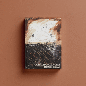 [pré-venda] Correspondências Insubmissas
