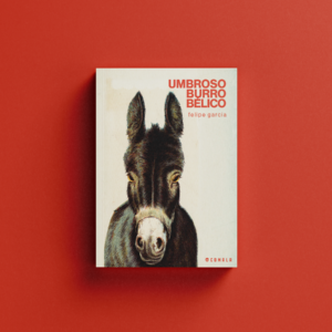 Umbroso Burro Bélico, de Felipe Garcia